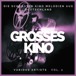 : Groes Kino (Die schönsten Kino Melodien aus Deutschland) Vol. 2 (2020)