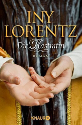 : Iny Lorentz - Die Kastratin