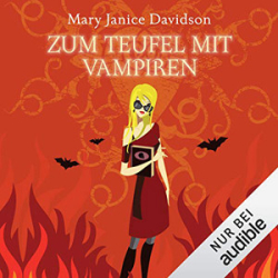 : Mary Janice Davidson - Betsy Taylor 9 - Zum Teufel mit Vampiren