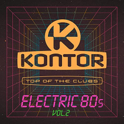 : Kontor Top Of The Clubs - Electric 80s Vol. 2 (2020)