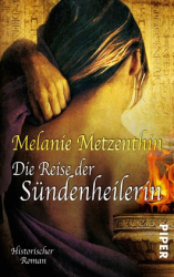 : Melanie Metzenthin - Die Reise der Sündenheilerin