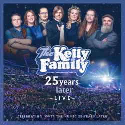 : The Kelly Family - 25 Years Later - Live (2020)