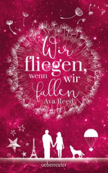 : Ava Reed - Wir fliegen, wenn wir fallen