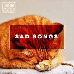 : 100 Greatest Sad Songs [2019] - UL