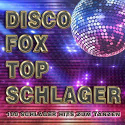 : Discofox Top Schlager (100 Schlager Hits zum Tanzen) (2020)