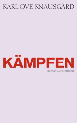 : Karl Ove Knausgård - Kämpfen