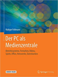 :  Rüdiger Follmann - Der PC als Medienzentrale 2020