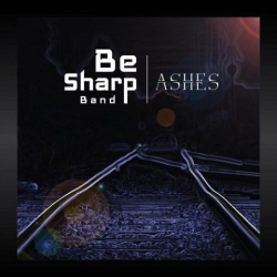 : Be Sharp Band - Ashes (2020)