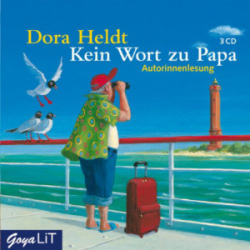 : Dora Heldt - Kein Wort zu Papa