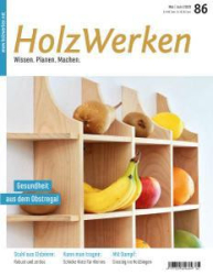 :  HolzWerken Magazin Mai-Juni No 86 2020