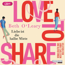 : Beth O Leary - Love to share - Liebe ist die halbe Miete