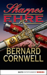 : Bernard Cornwell - 17 - Sharpes Ehre