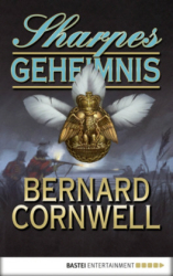 : Bernard Cornwell - Sharpe 18 - Sharpes Geheimnis