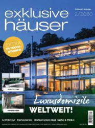 :  Exklusive Häuser Magazin Frühjahr-Sommer No 02 2020