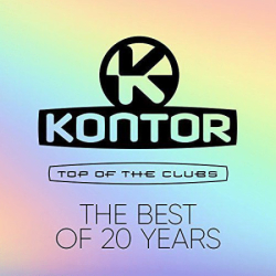 : Kontor Top of the Clubs - The Best of 20 Years (2017) Flac