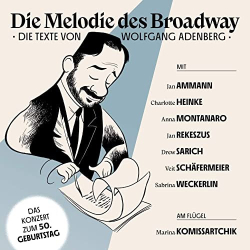 : Die Melodie des Broadway - Die Texte von Wolfgang Adenberg (2020)