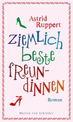 : Astrid Ruppert - Ziemlich beste Freundinnen