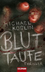 : Michael Koglin - Bluttaufe