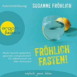 : Susanne Fröhlich - Fröhlich fasten