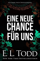 : E. L. Todd - Für immer 32 -  Eine neue Chance für uns