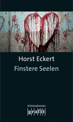 : Horst Eckert - Finstere Seelen