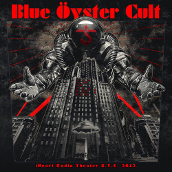 : Blue Öyster Cult - iHeart Radio Theater N.Y.C. 2012 (2020)