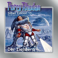 : Perry Rhodan - Silber Edition 13 - Der Zielstern