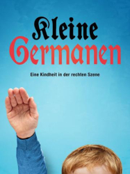 : Kleine Germanen Eine Kindheit in der rechten Szene German Doku 1080p Webrip x264-Tmsf