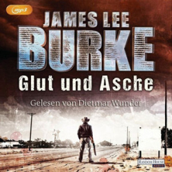 : James Lee Burke - Glut und Asche