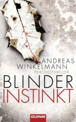 : Andreas Winkelmann - Blinder Instinkt