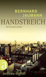: Bernhard Jaumann - Handstreich