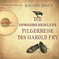: Rachel Joyce - Die unwahrscheinliche Pilgerreise des Harold Fry