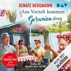 : Renate Bergmann - Ans Vorzelt kommen Geranien dran