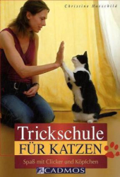 : Christine Hauschild - Trickschule für Katzen