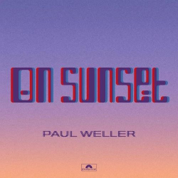 : Paul Weller - On Sunset (Deluxe) (2020)