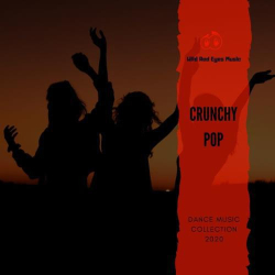 : Crunchy Pop - Dance Music Collection 2020 (2020)