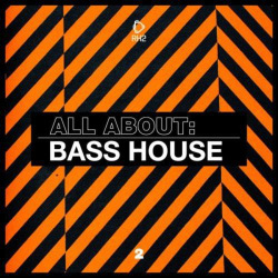 : All about: Bass House Vol 2 (2020)