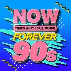 : NOW That’s What I Call Music! Forever 90s (2020)