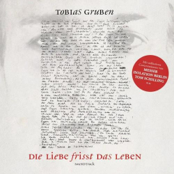 : Die Liebe frisst das Leben - Tobias Gruben, seine Lieder und die Erde (Original Motion Picture Soundtrack) (2020)