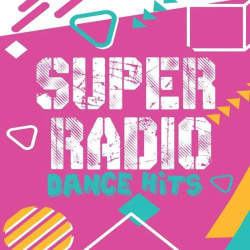 : Super Radio Dance Hits (2020)