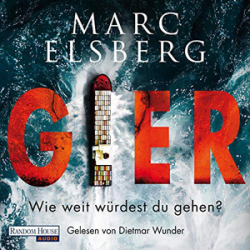 : Marc Elsberg - GIER - Wie weit würdest du gehen