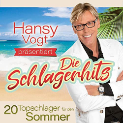 : Hansy Vogt präsentiert: Die Schlagerhits (20 Topschlager für den Sommer) (2020)