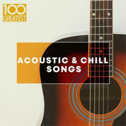 : 100 Greatest Acoustic & Chill Songs (2019)