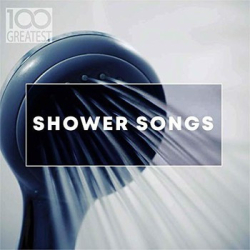 : 100 Greatest Shower Songs (2019)