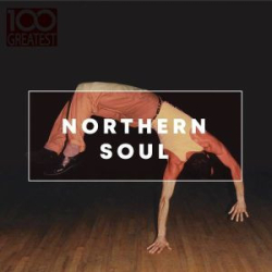 : 100 Greatest Northern Soul-FLAC [2019]