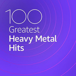 : 100 Greatest Heavy Metal Hits (2020)