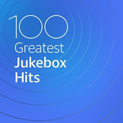 : 100 Greatest Jukebox Hits (2020)
