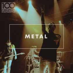 : 100 Greatest Metal (2020)