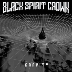 : Black Spirit Crown - Gravity (2020)