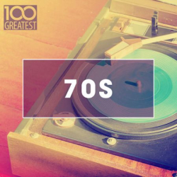 : FLAC - 100 Greatest 70s - Golden Oldies From The 70s (2020) 